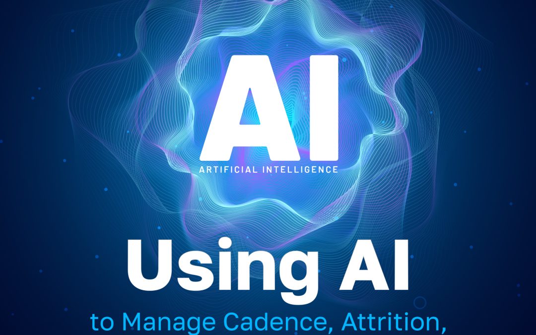 AI Cadence and Attrition